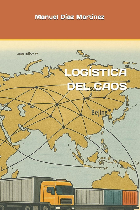 Kniha LOGÍSTICA DEL CAOS Manuel Díaz Martínez