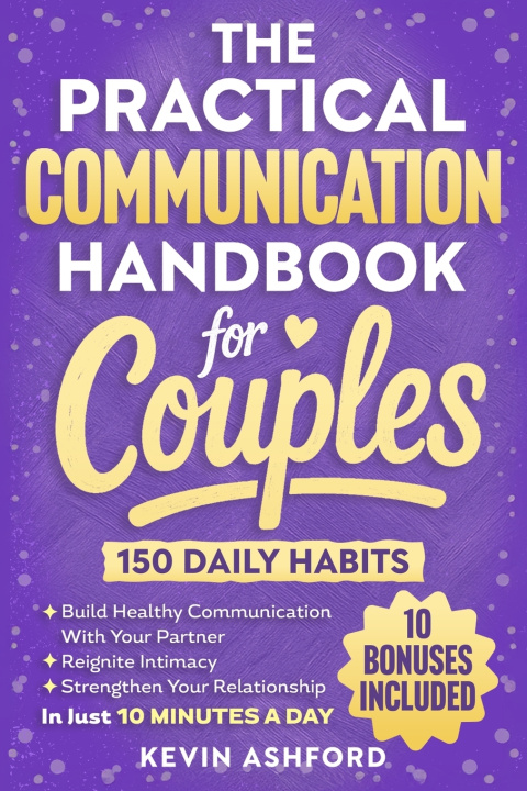 Könyv The Practical Communication Handbook For Couples Kevin Ashford
