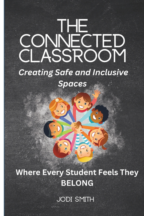 Knjiga The Connected Classroom Jodi Smith