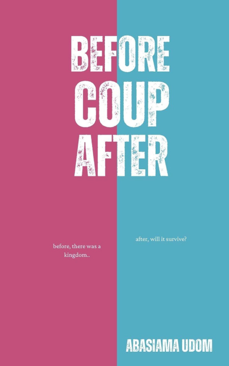 Buch Before, Coup, After Abasiama Udom