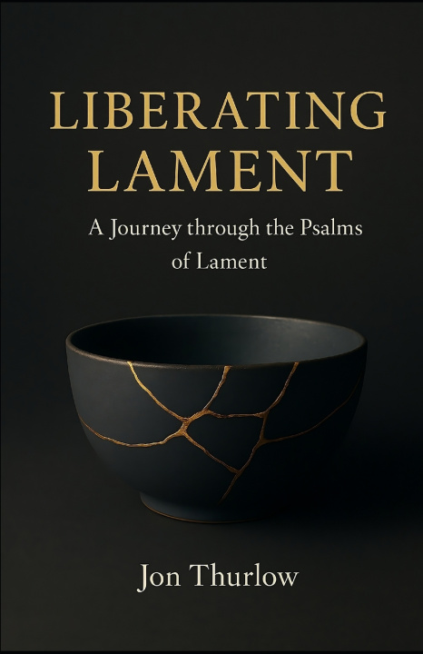 Book Liberating Lament Jon Thurlow