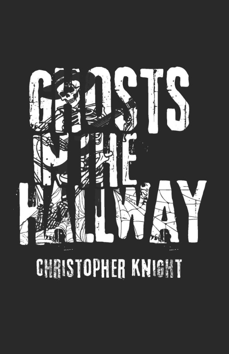 Knjiga Ghosts in the Hallway Christopher Knight