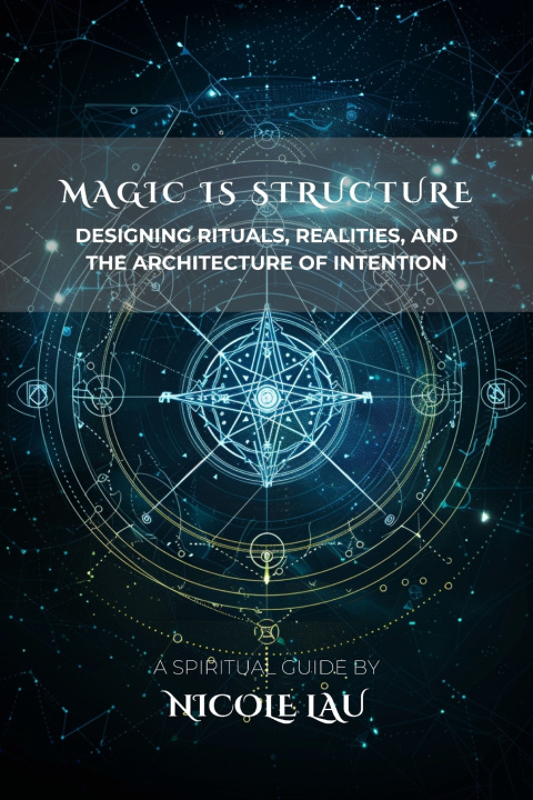 Könyv Magic is Structure Nicole Lau