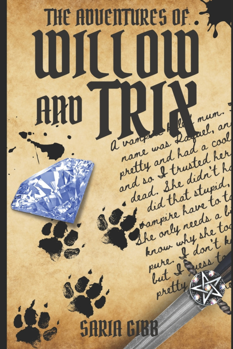 Kniha The Adventures of Willow and Trix Saria Eden Rose Gibb