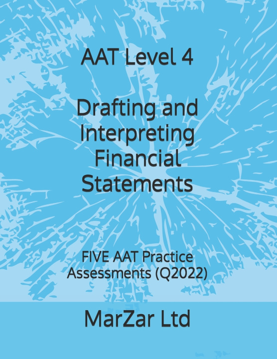 Book AAT Level 4 Drafting and Interpreting Financial Statements MarZar Ltd