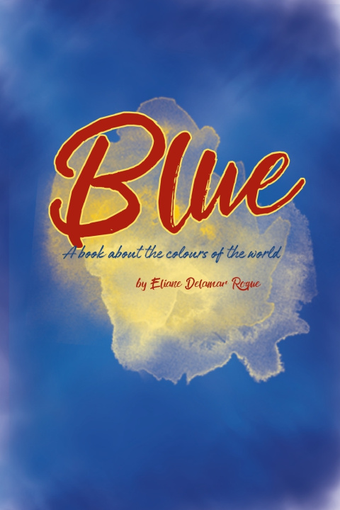 Kniha Blue Eliane Delamar Roque