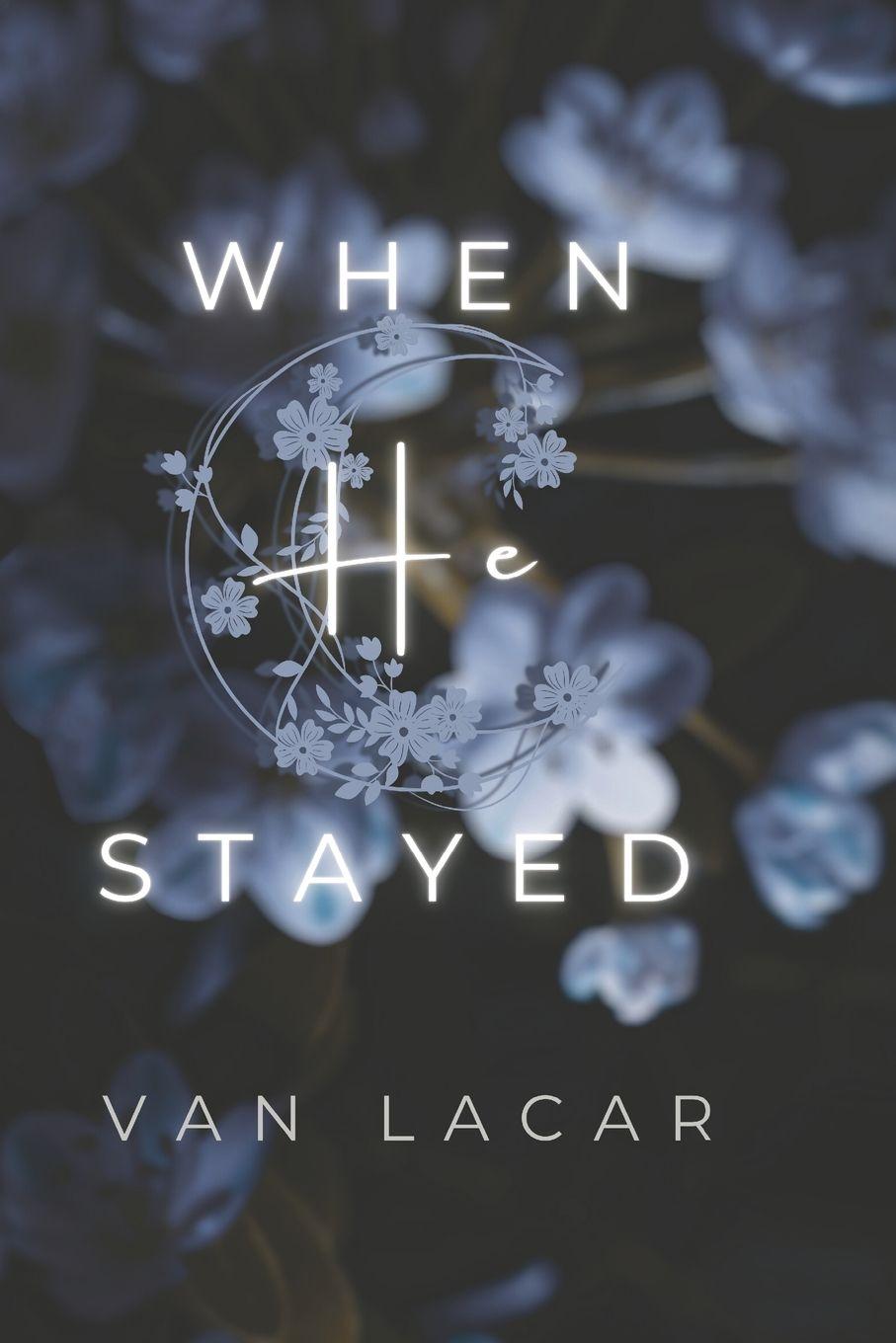 Book When He Stayed Van LaCar