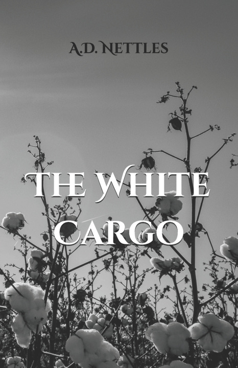 Knjiga The White Cargo A.D. Nettles