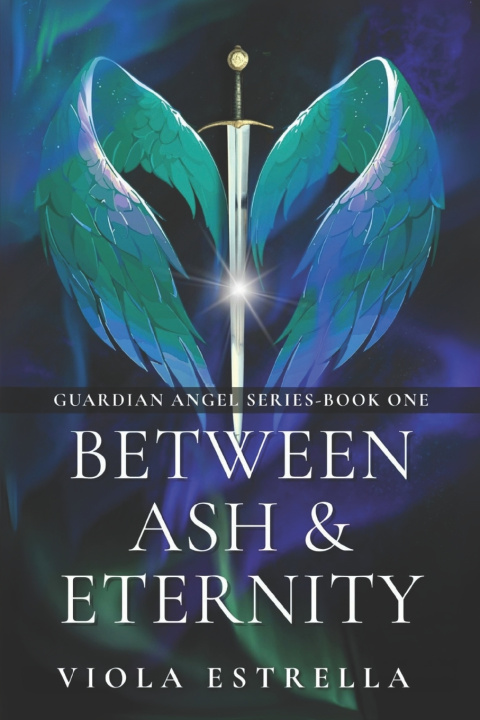 Kniha Between Ash & Eternity Viola Estrella