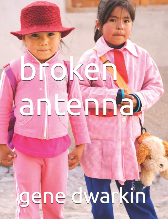 Book broken antenna gene dwarkin