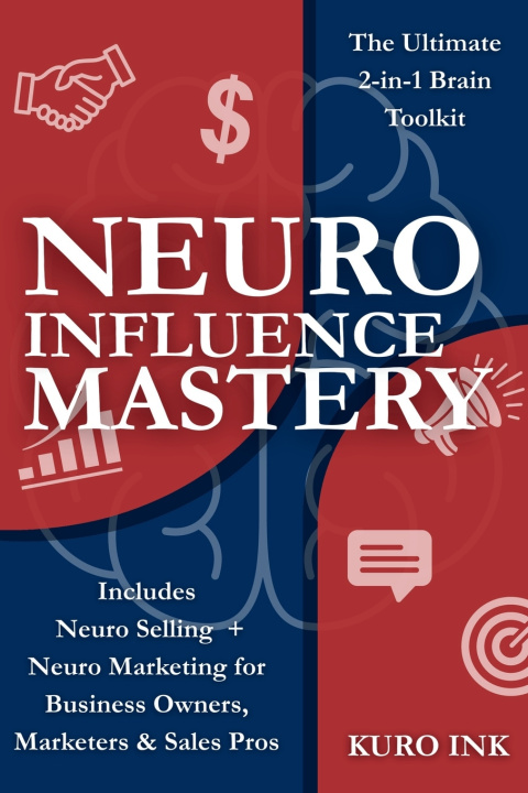 Knjiga NEURO INFLUENCE MASTERY Kuro Ink
