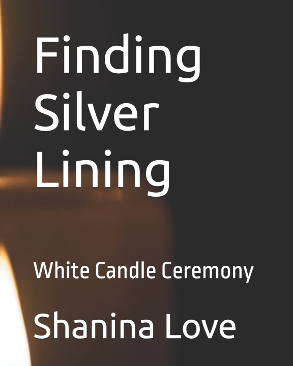 Könyv Finding Silver Lining Shanina Love