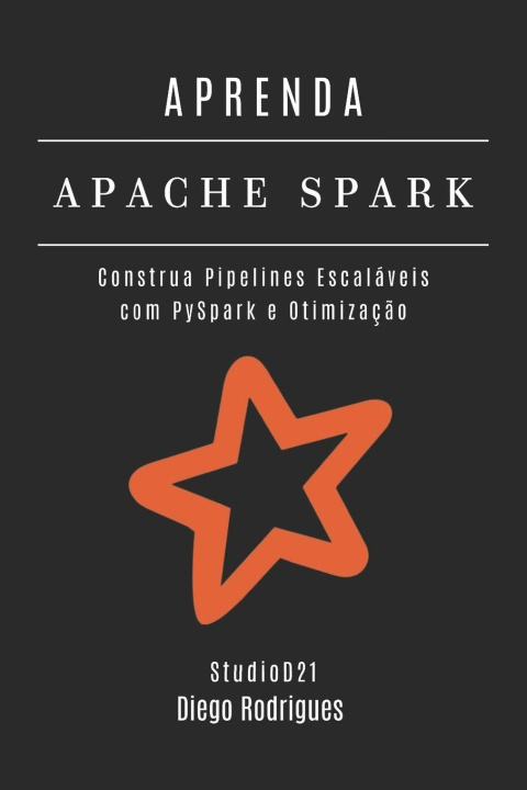 Book APRENDA APACHE SPARK StudioD21 Smart Tech Content