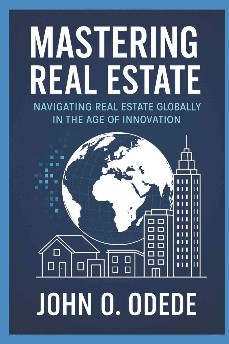 Knjiga MASTERING REAL ESTATE john o. odede