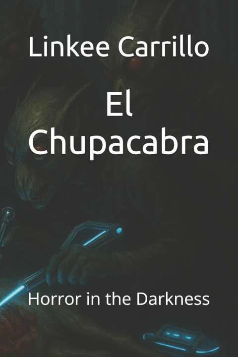 Kniha El Chupacabra Linkee Carrillo