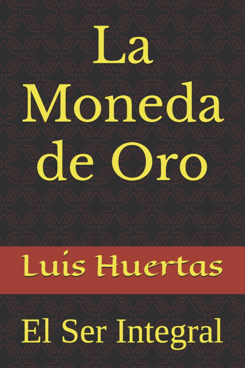 Book La Moneda de Oro Luis Huertas