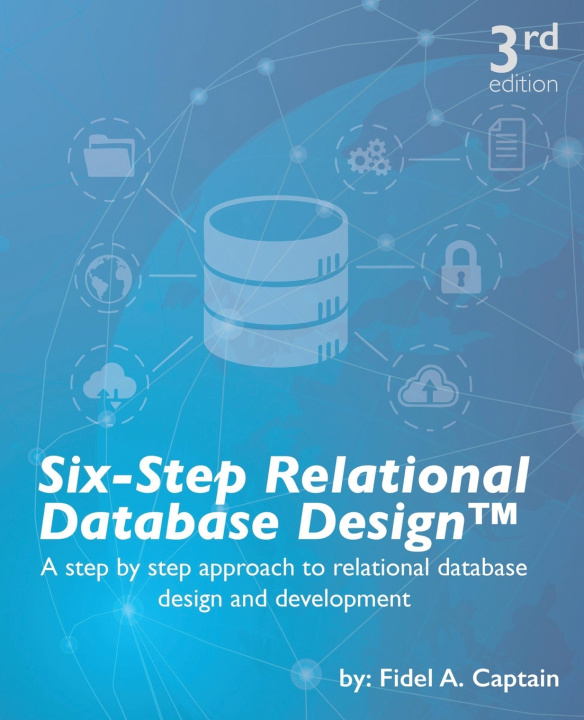 Kniha Six-Step Relational Database Design™ Fidel A Captain