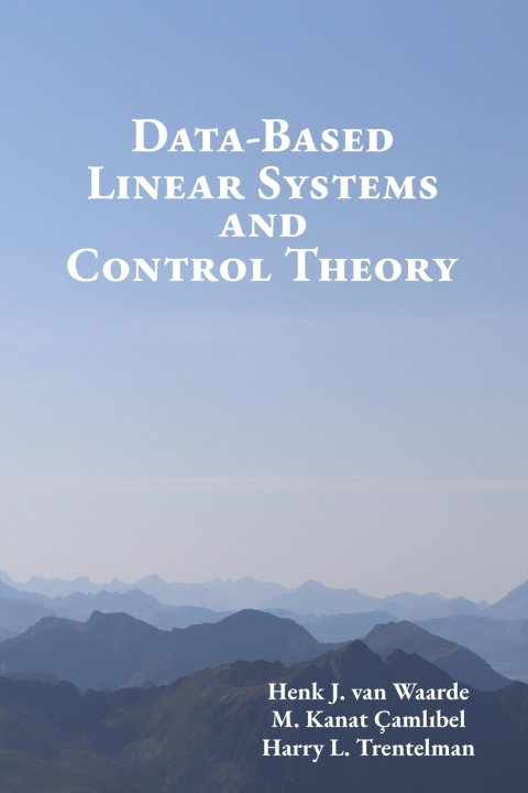 Kniha Data-Based Linear Systems and Control Theory M. Kanat Camlibel