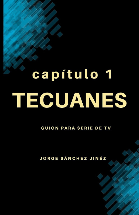 Kniha Tecuanes Jorge Jorge