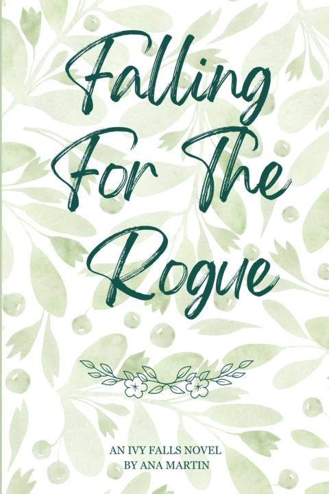 Kniha Falling For The Rogue Ana Martin