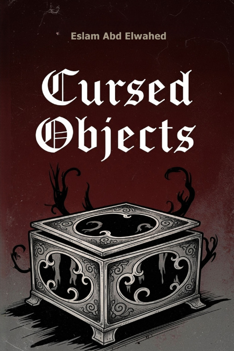Könyv Cursed Objects Eslam Abd Elwahed