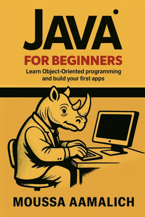 Knjiga Java for Beginners MOUSSA AAMALICH