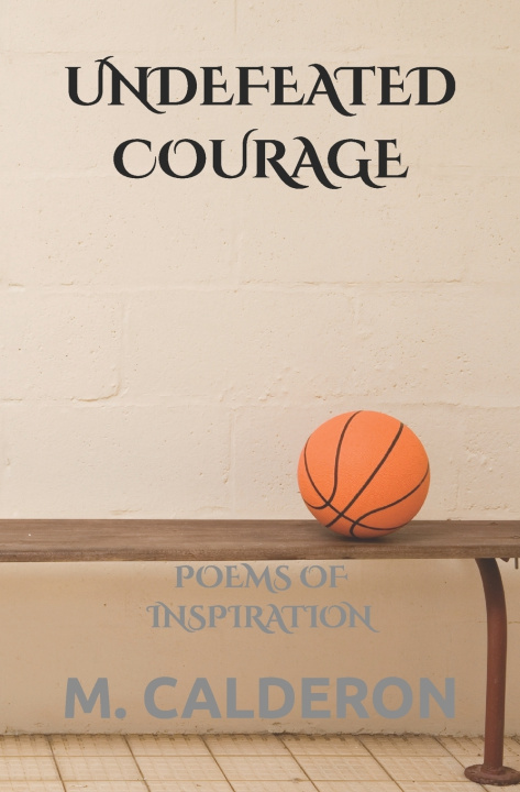 Kniha Undefeated Courage Maniphone Calderon