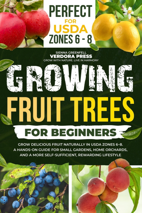 Kniha Growing Fruit Trees For Beginners Sienna Greenfell