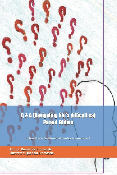 Könyv Q & A (Navigating life's difficulties) Dametrice M Eromosele