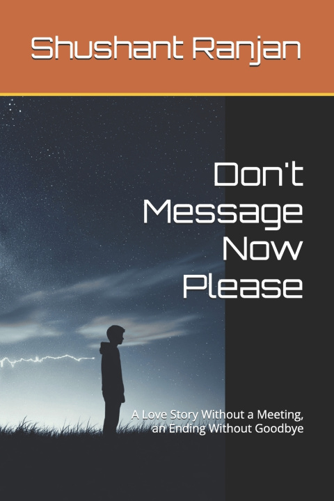 Kniha Don't Message Now Please Shushant Ranjan