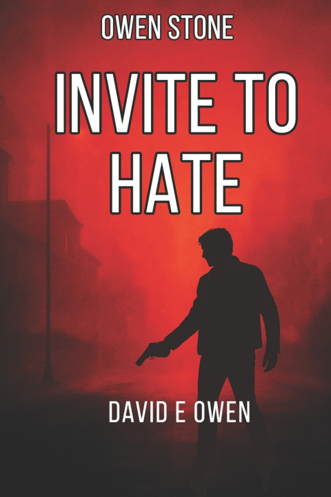 Könyv Invite to Hate David E Owen