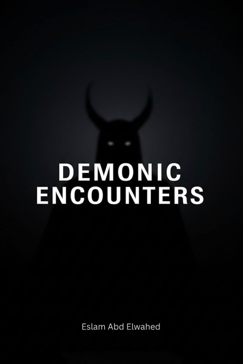 Kniha Demonic Encounters Eslam Abd Elwahed