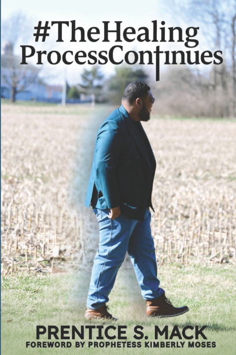 Book The Healing Process Continues Prentice S Mack