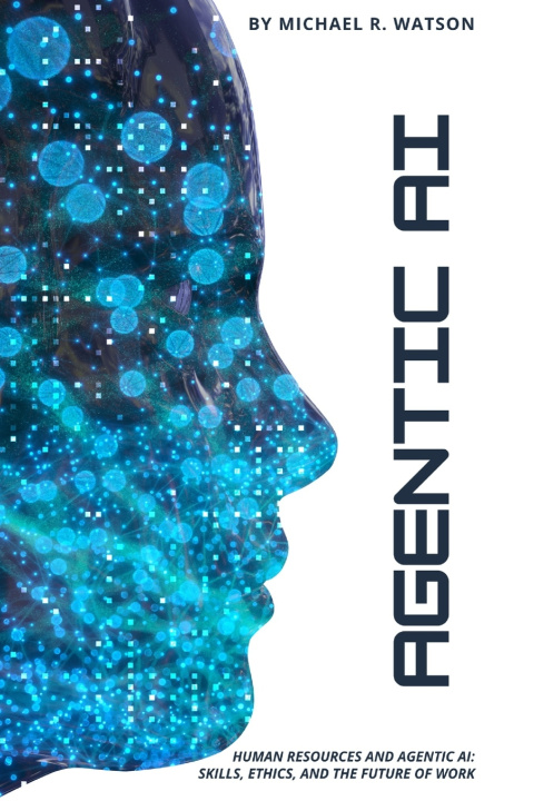 Boek Human Resources & Agentic AI Michael R. Watson