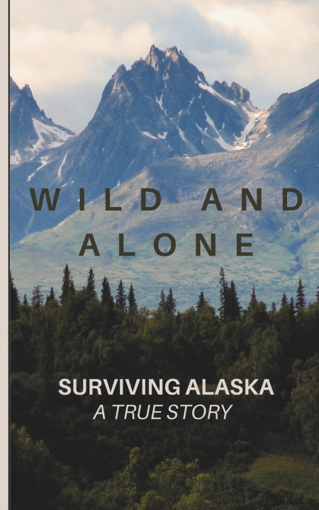 Knjiga Wild and Alone; Surviving Alaska Jodi Smith
