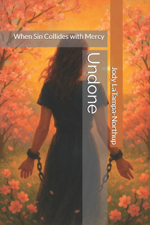 Knjiga Undone Jody LaTampa-Northup