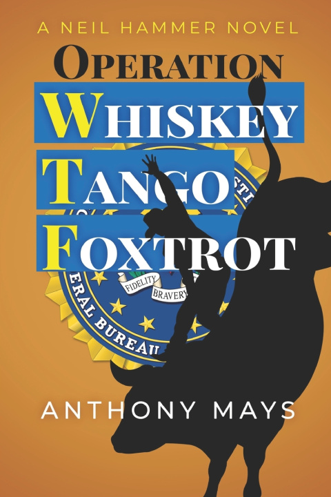 Kniha Operation Whiskey Tango Foxtrot Anthony Mays
