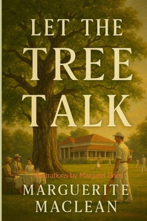 Kniha Let the Tree Talk Marguerite Colleen MacLean