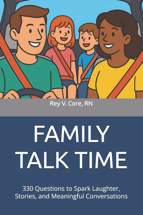 Könyv FAMILY TALK TIME Rey V. Core RN