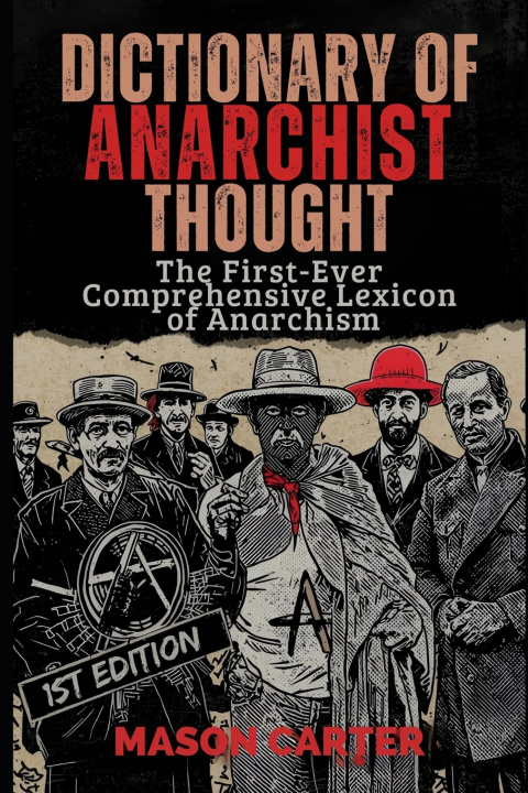 Knjiga Dictionary of Anarchist Thought Mason Carter