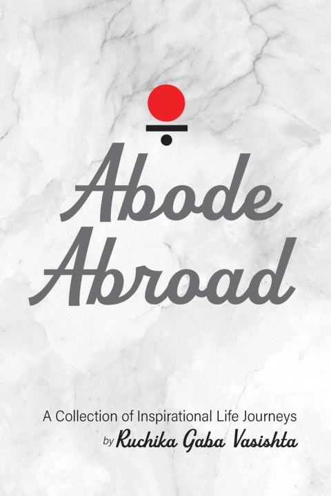 Kniha Abode Abroad Ruchika Gaba Vasishta