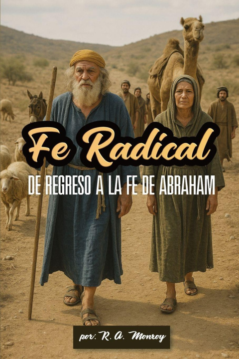 Knjiga Fe Radical R.A. Monroy
