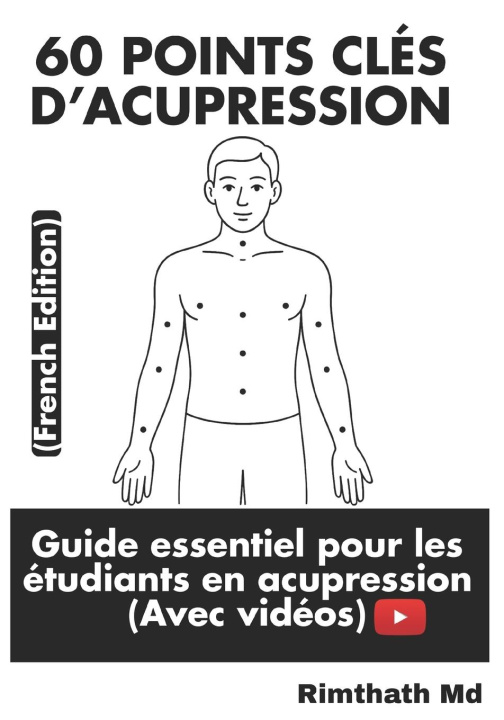 Book 60 Points Clés d'Acupression Rimthath Md