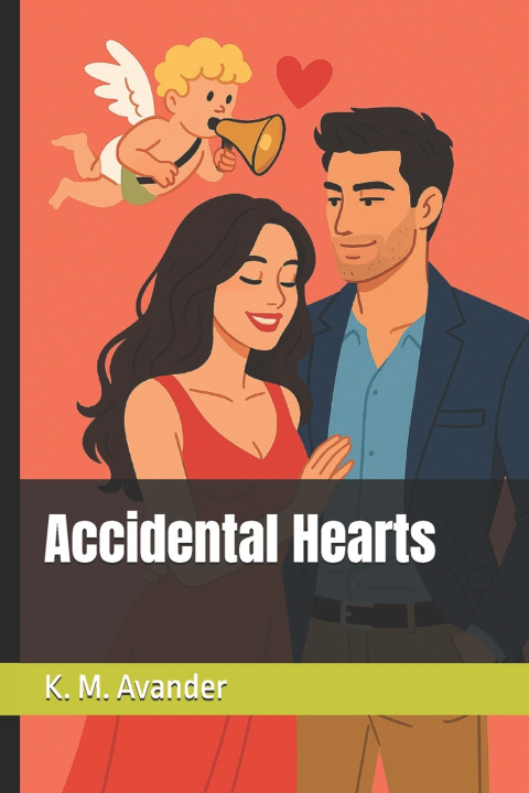 Knjiga Accidental Hearts K. M. Avander
