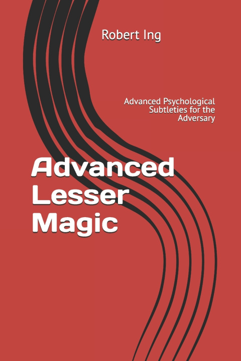 Kniha Advanced Lesser Magic Robert Ing