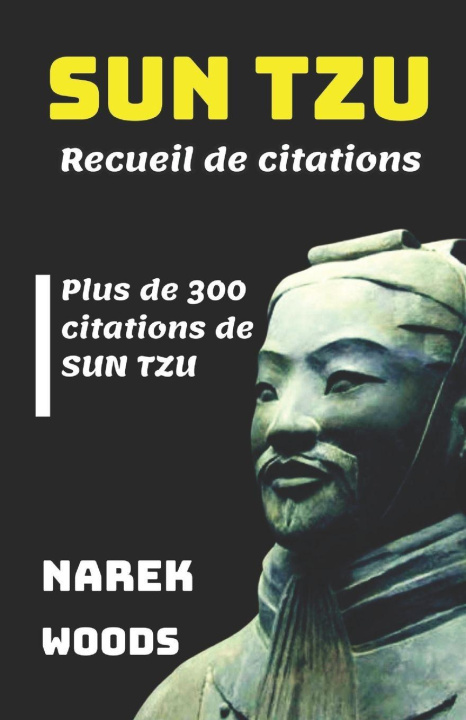 Kniha SUN TZU Recueil de citations NAREK WOODS