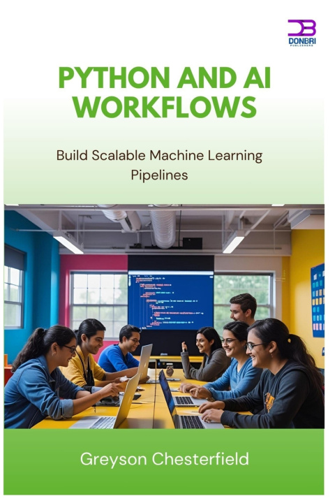 Knjiga Python and AI Workflows Greyson Chesterfield
