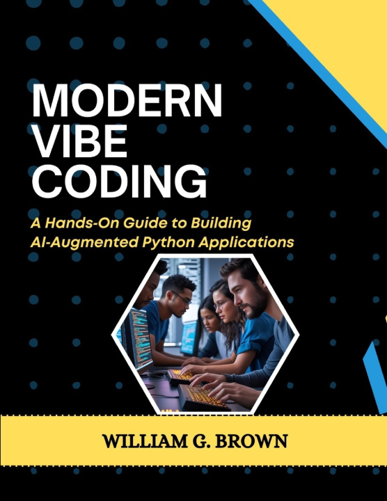 Kniha MODERN VIBE CODING WILLIAM G. BROWN