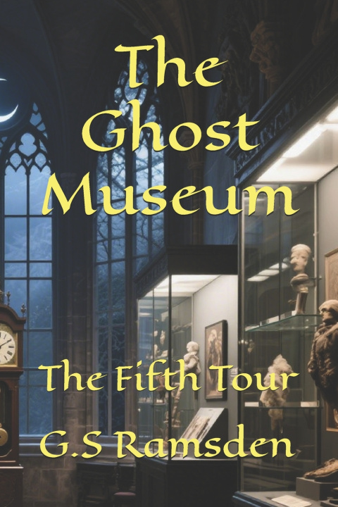 Knjiga The Ghost Museum G.S Ramsden