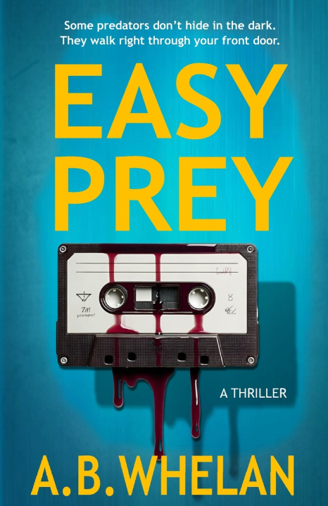 Könyv Easy Prey A.B. Whelan